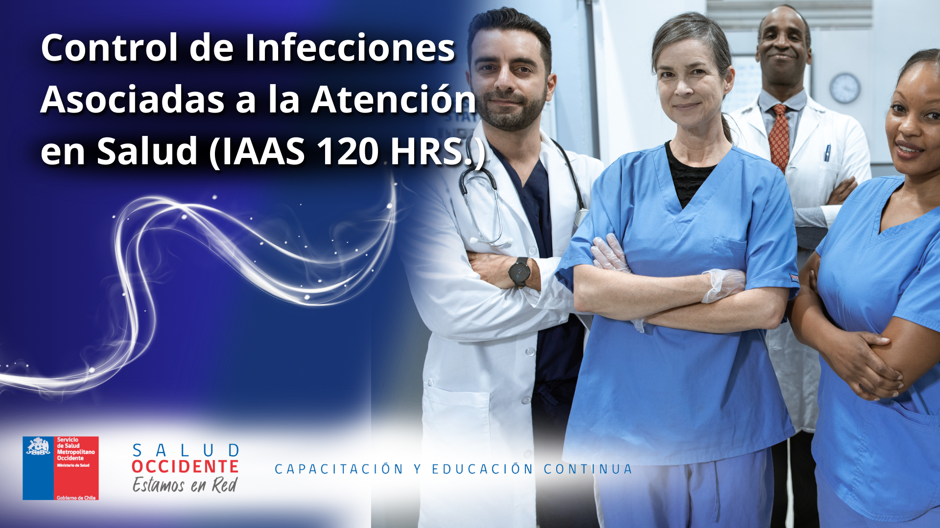 CURSO CONTROL DE INFECCIONES ASOCIADAS A LA ATENCIÓN EN SALUD (IAAS 120 HRS. V2)