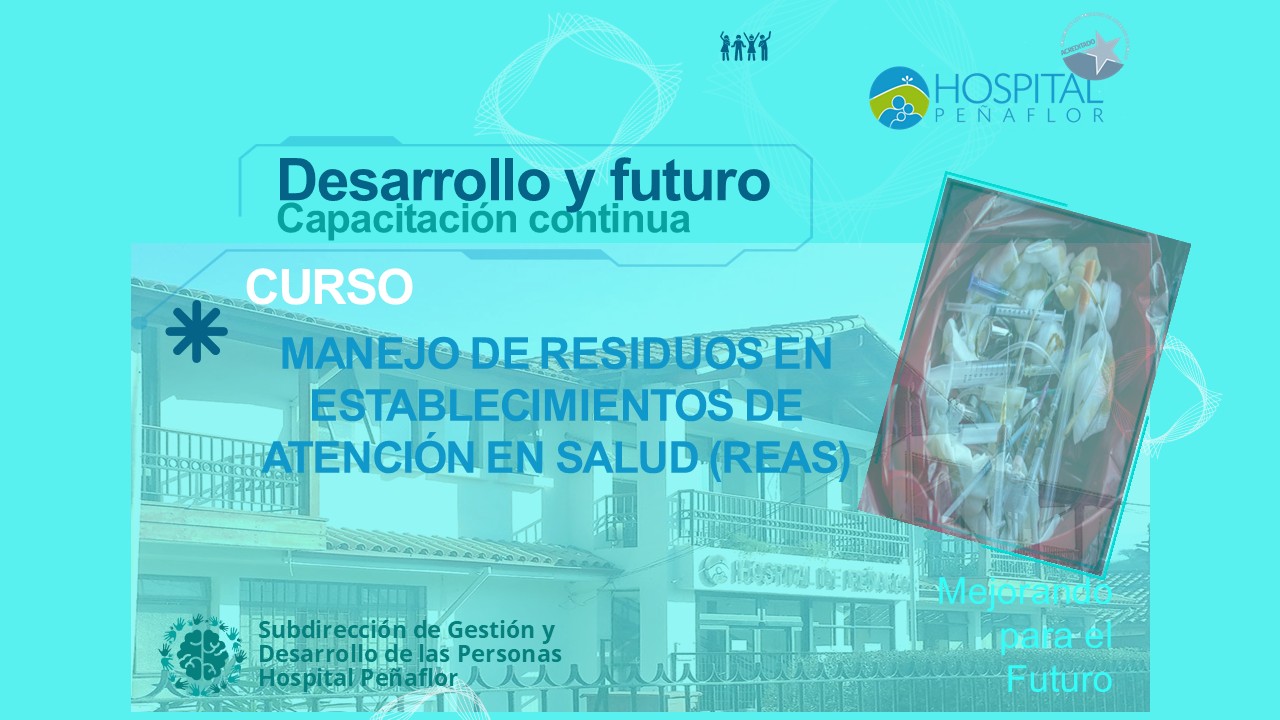 RESIDUOS EN ESTABLECIMIENTOS DE ATENCIÓN EN SALUD (REAS)
